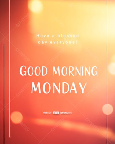 Good morning monday  frase comunicado aviso informe Social Media PSD Editável 
