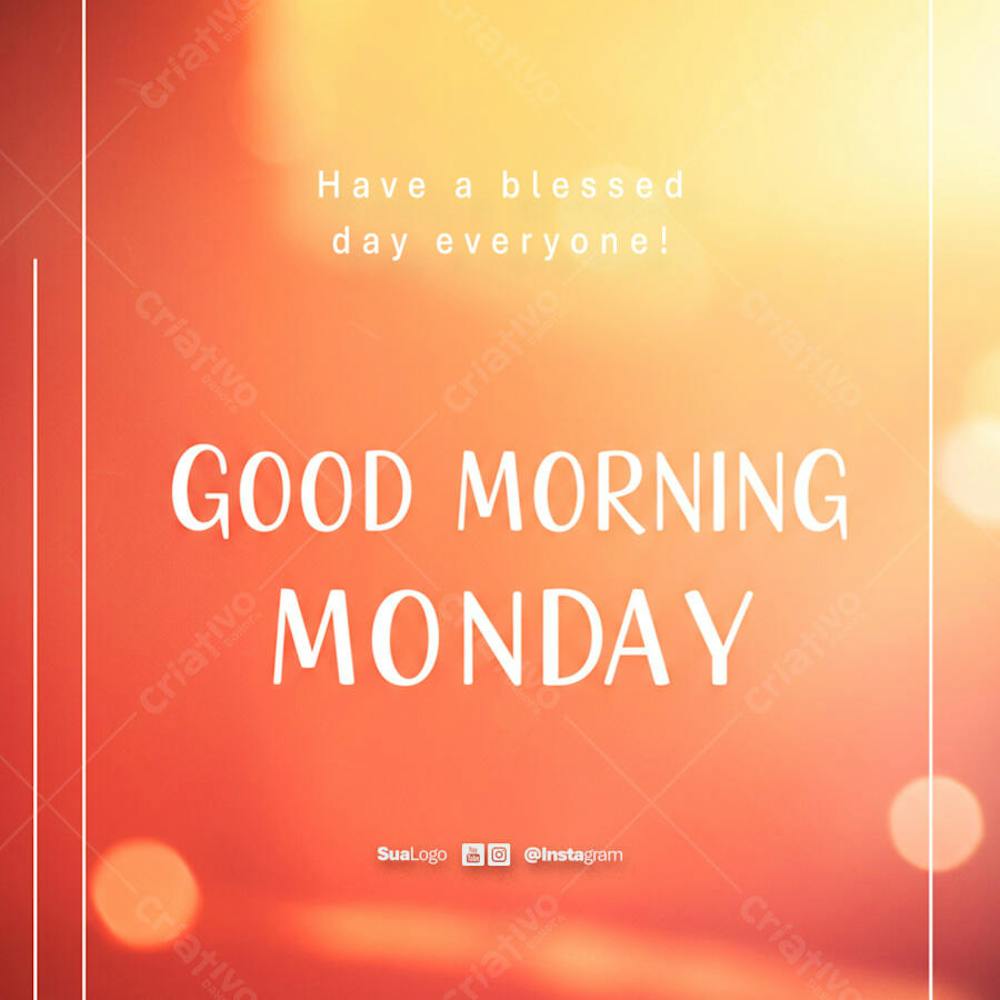 Good morning monday  frase comunicado aviso informe Social Media PSD Editável 