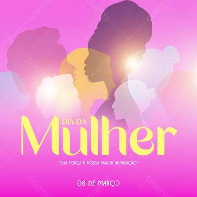 DIA INTERNACIONAL DAS MULHERES 08 DE MARÇO