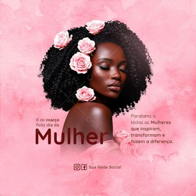 Feed Dia da Mulher  Parabéns a  todas Mulheres  que inspiram  transformam  e fazem a diferença