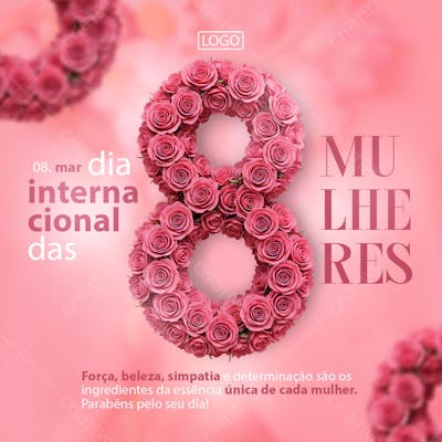 Feed PSD Dia Internacional da Mulher Força beleza simpatia e determinação são os ingredientes da essência única de cada mulher Parabéns pelo seu dia