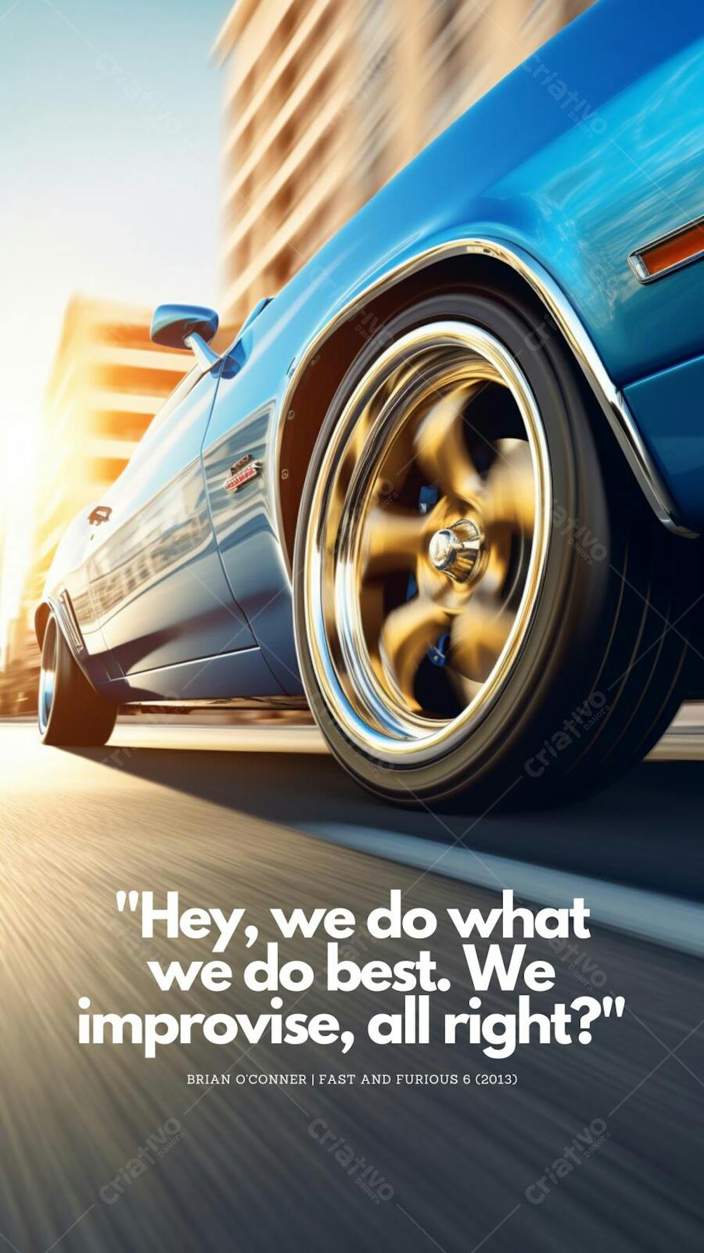 Carro esportivo e frase icônica de 2 Fast 2 Furious