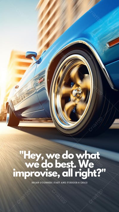 Carro esportivo e frase icônica de 2 Fast 2 Furious