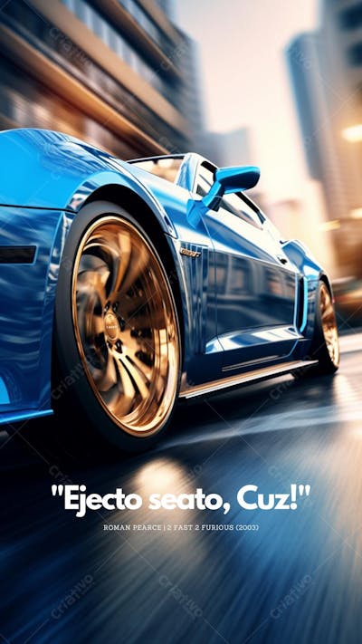 Carro esportivo e frase icônica de 2 Fast 2 Furious