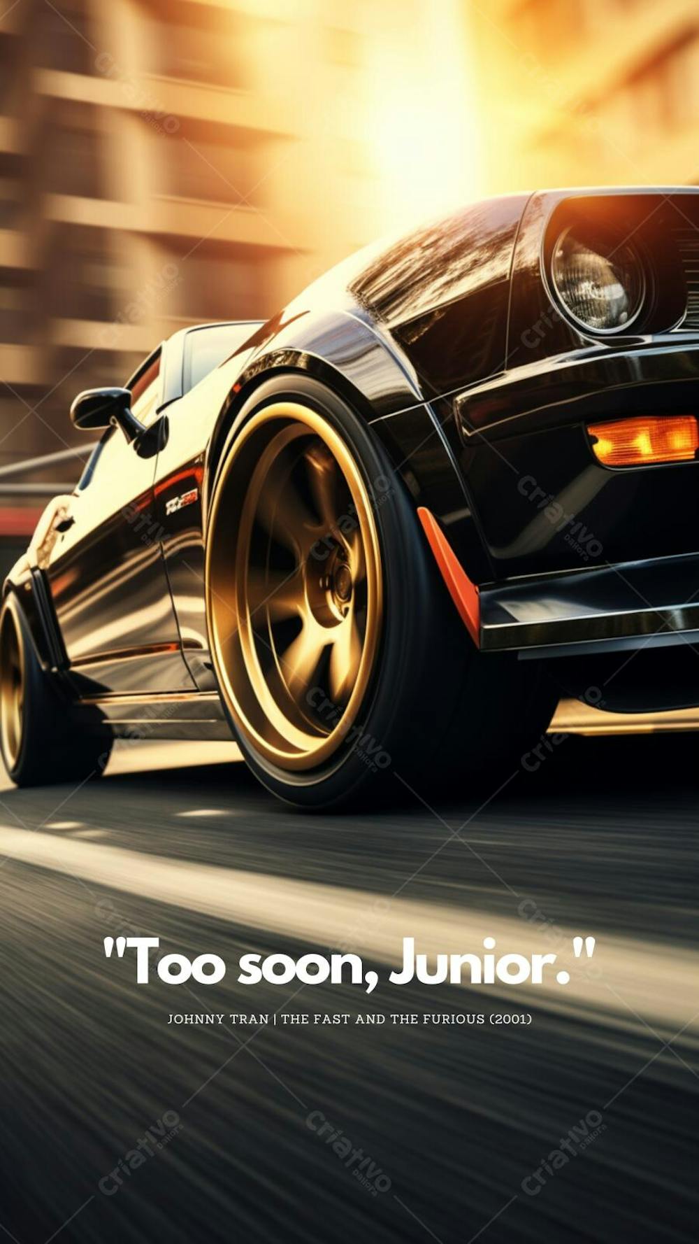 Carro esportivo e frase icônica de 2 Fast 2 Furious