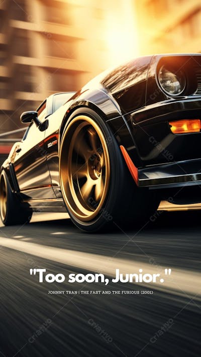 Carro esportivo e frase icônica de 2 Fast 2 Furious