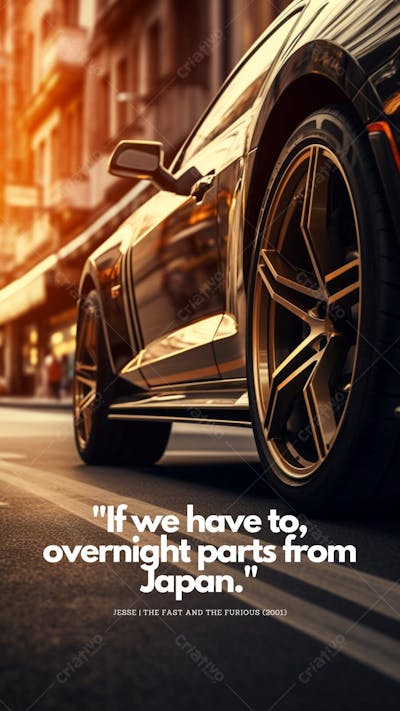 Carro esportivo e frase icônica de 2 Fast 2 Furious