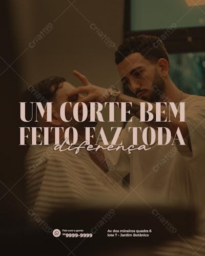 Um corte bem feito faz toda diferença.