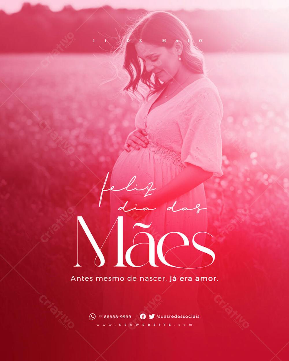 Dia das mães ela é o amor 11 de maio
