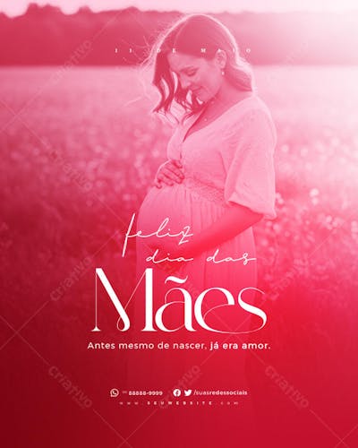 Dia das mães ela é o amor 11 de maio