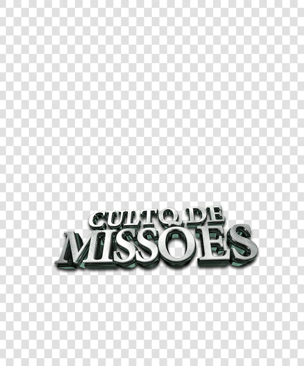 CULTO DE MISSÕES 3D