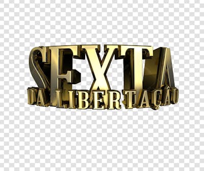 SEXTA DA LIBERTAÇÃO 3D