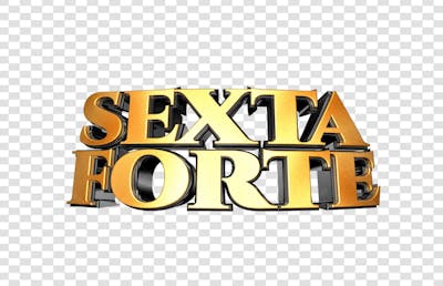 SEXTA FORTE 3D