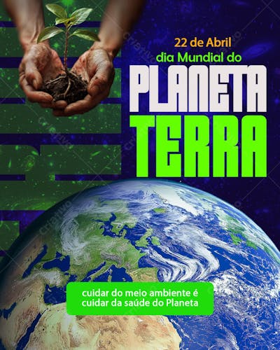 22 DE ABRIL DIA MUNDIAL DO PLANETA TERRA