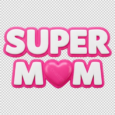 Super Mãe Texto Renderizado em 3D