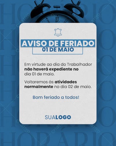 AVISO FERIADO DIA DO TRABALHADOR 01 DE MAIO - feed 2 -
