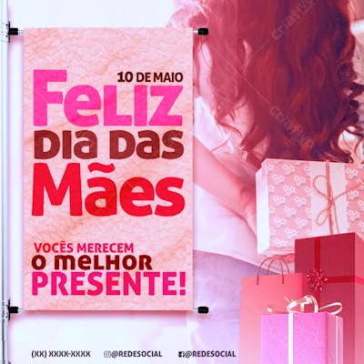 FELIZ DIA DAS MÃES VOCÊ MERECE O MELHOR PRESENTE