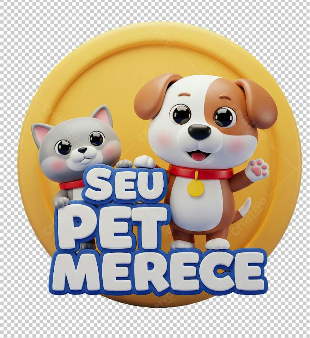 Selo com Gato e Cachorro Frase Seu Pet Merece Renderizado em 3D