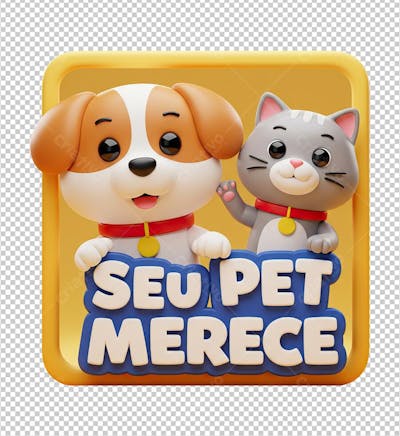 Selo Seu Pet Merece Renderizado em 3D PNG