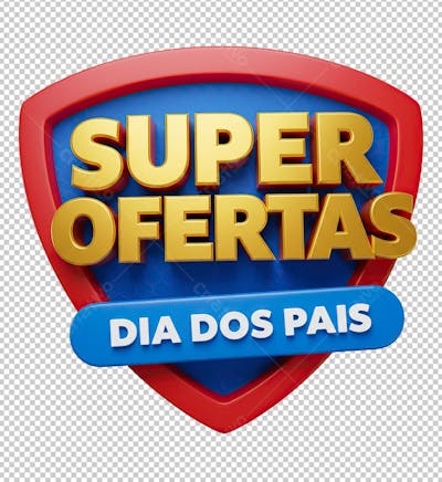 Selo Proocional Super Ofertas para o Dia dos Pais em 3D