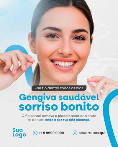 Use fio dental todos os dias. Social media dentista