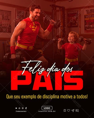 FLYER FELIZ DIA DOS PAIS ACADEMIA QUE SEU EXEMPLO DE DISCIPLINA MOTIVE A TODOS