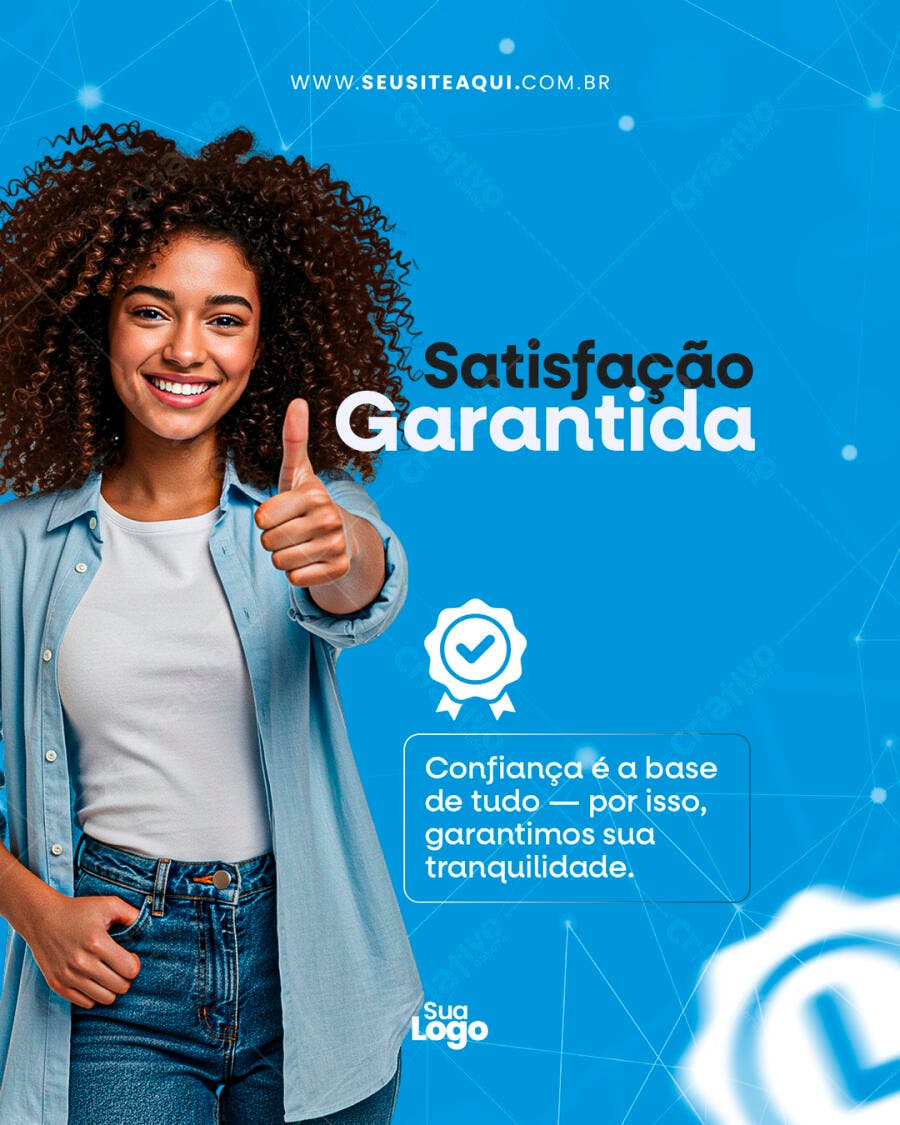 Post para Redes Sociais Garantia de Satisfação PSD Editável