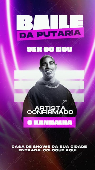 FLYER PARA ARTISTA CONFIRMADO DE FUNK PAGODÃO BAILE DA PUTARIA O KANNALHA PARA STORIES PSD EDITÁVEL