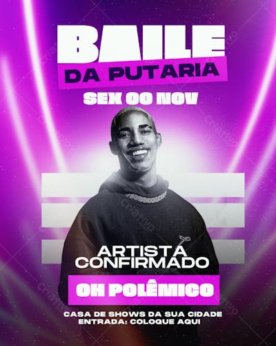 FLYER PARA ARTISTA CONFIRMADO DE FUNK PAGODÃO BAILE DA PUTARIA O KANNALHA PARA FEED PSD EDITÁVEL