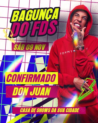 FLYER PARA ARTISTA CONFIRMADO BAGUNÇA DO FDS MC DON JUAN PARA FEED PSD EDITÁVEL