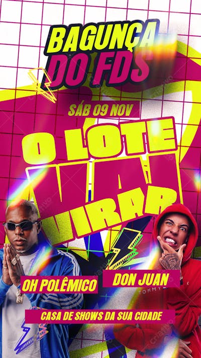 FLYER PARA EVENTO DE FUNK  PAGODÃO BAGUNÇA DO FDS O LOTE VAI VIRAR PARA STORIES PSD EDITÁVEL