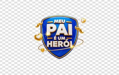 SELO 3D DIA DOS PAI MEU PAI É UM HEROI PARA COMPOSIÇÃO 2