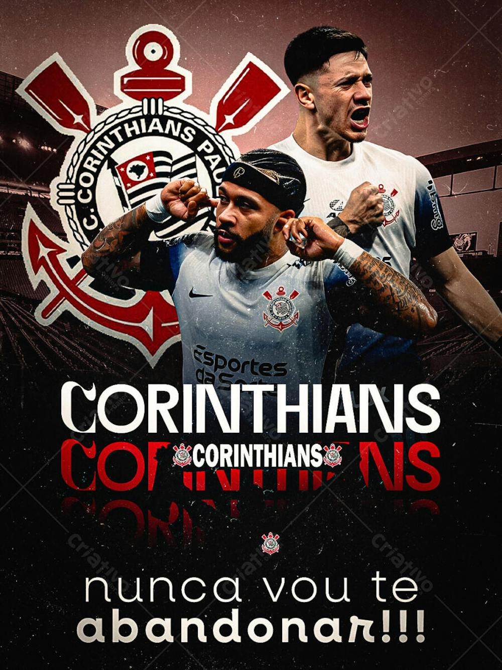 FLYER FUTEBOL CORINTHIANS NUNCA VOU TE ABANDONAR MAMPHI DEPAY