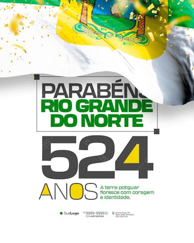 Commemorative flyer for the 524th anniversary of Rio Grande do Norte, Brazil.  Modern design featuring the state flag, vibrant colors (green, yellow, and white), and impactful typography. Perfect for social media and general promotion. Target audience: people from Rio Grande do Norte and Brazilian history enthusiasts.