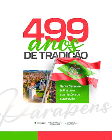 Vibrant flyer celebrating 499 years of Santa Catarina. Features green, red, and white colors, images of the city, and the state flag. Perfect for social media, institutional communication, and events. Download now!