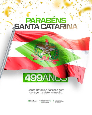 Celebratory flyer for Santa Catarina's 499th anniversary. Vibrant design featuring the state flag, green, white, and red colors, and golden confetti. Perfect for social media and general promotion. Target audience: Santa Catarina population and businesses.