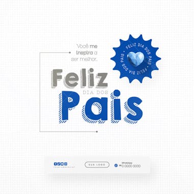 Father's Day social media post template in PSD format. Clean design with blue and gray colors, modern typography and a geometric blue heart. Perfect for social media and digital communication, targeting businesses and individuals who want to honor fathers.
