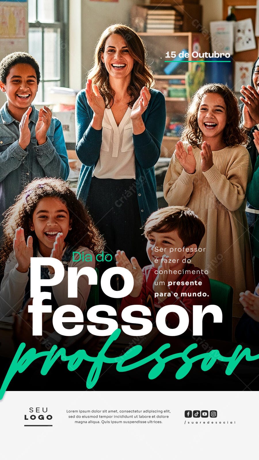Post Redes Sociais Dia do Professor com Alunos Diversos e Professora Sorridente PSD Editável
