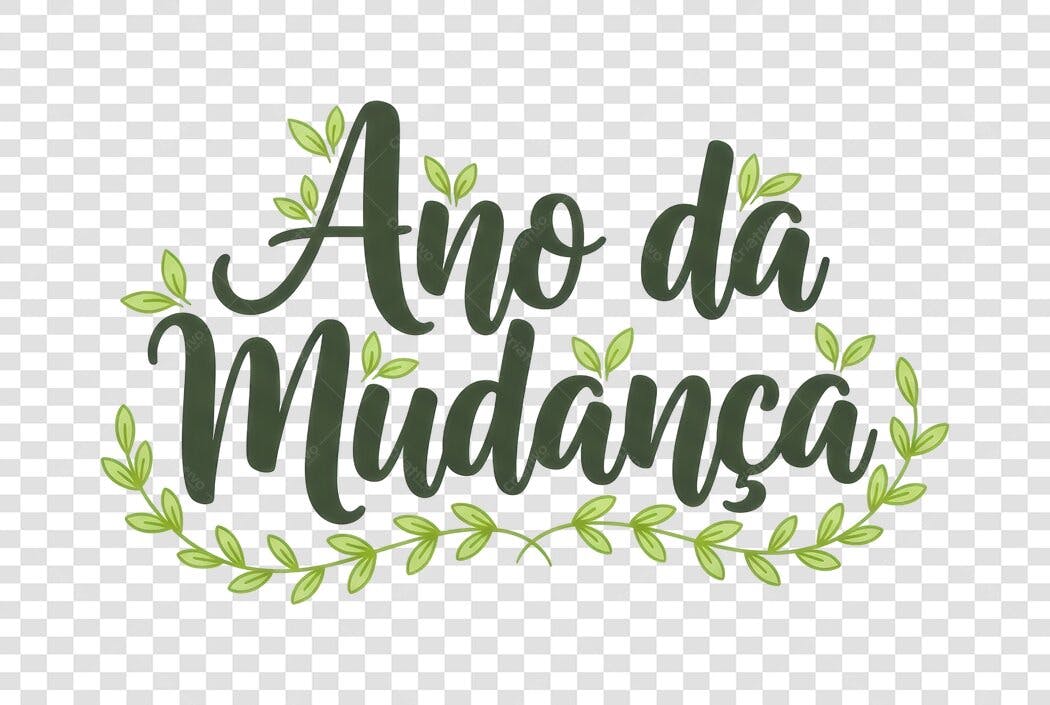 Frase Motivacional Ano da Mudança verde com folhas PNG com fundo transparente