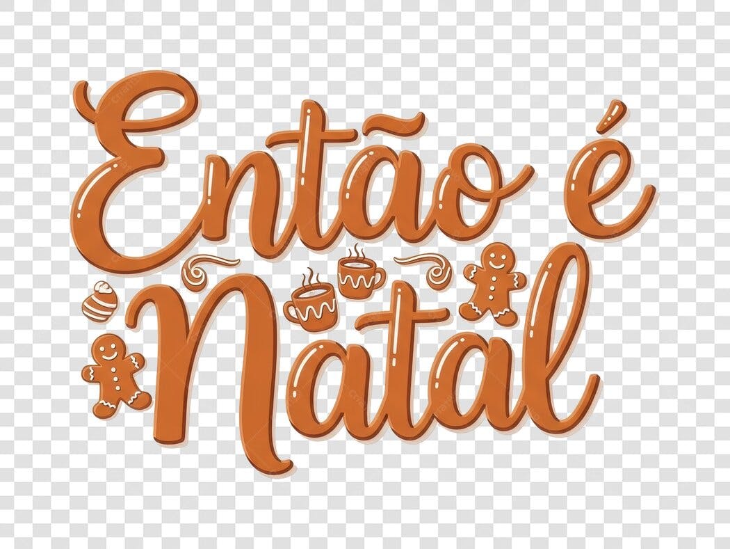Lettering Natal Então é Natal Marrom com Biscoitos e Canecas PNG com fundo transparente