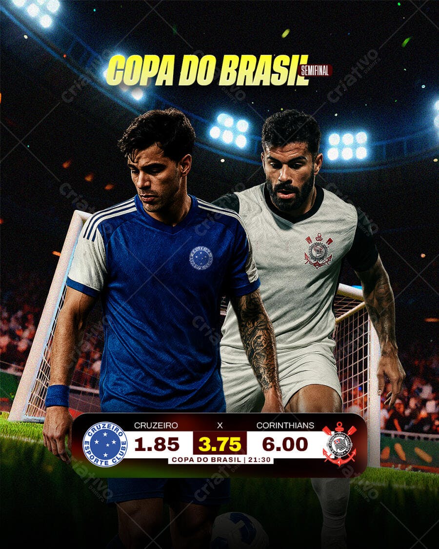 Flyer Copa do Brasil Semifinal Cruzeiro x Corinthians PSD Editável