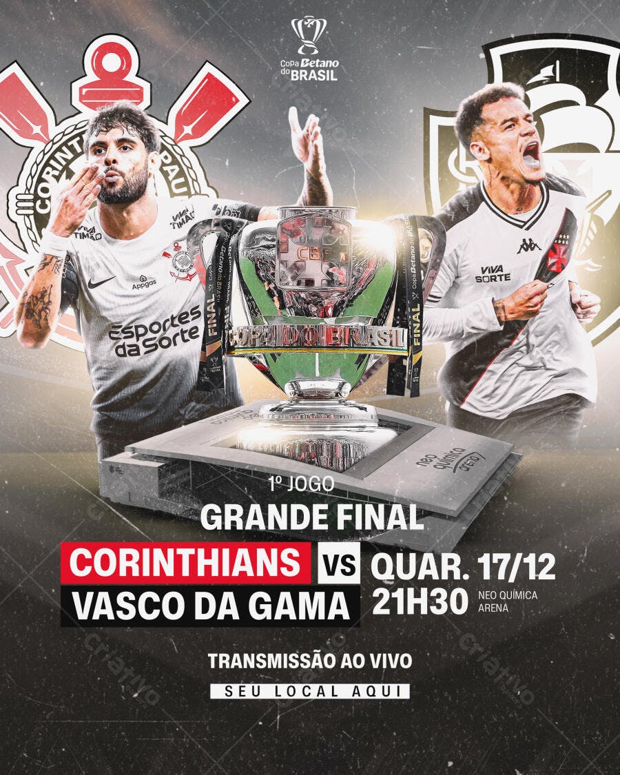 Flyer Futebol Copa do Brasil Corinthians Vasco Final PSD Editável