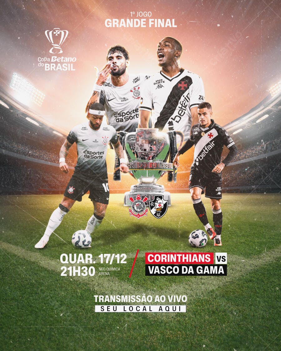 Flyer Grande Final Copa Betano do Brasil Corinthians Vasco PSD Editável