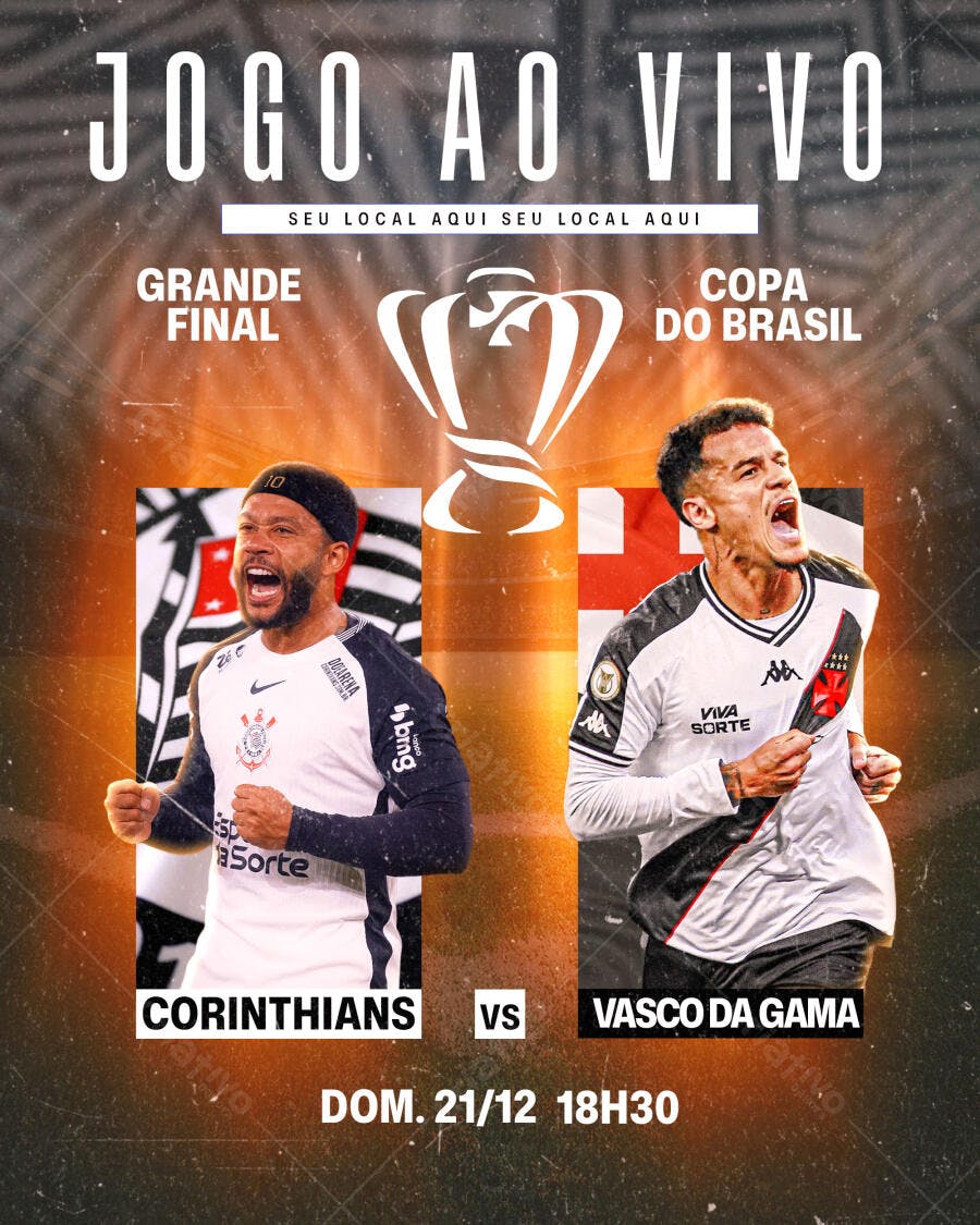 Flyer Jogo ao Vivo Grande Final Copa do Brasil Corinthians vs Vasco PSD Editável