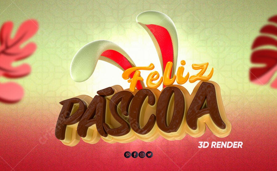 Post Redes Sociais Feliz Páscoa 3D Orelhas de Coelho Chocolate PSD Editável