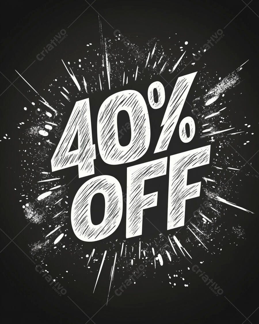 Texto 40% OFF branco estilo giz e explosão em fundo preto