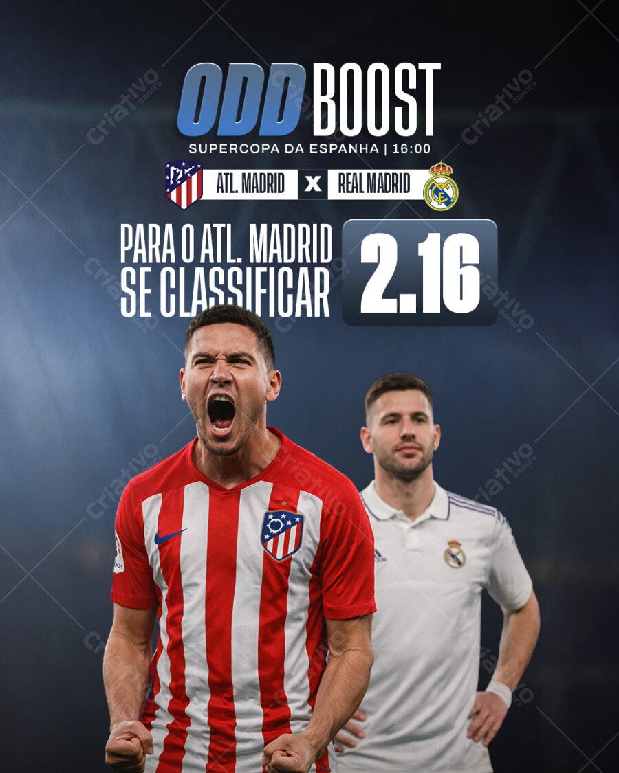 Flyer ODD BOOST Supercopa da Espanha Atlético x Real Madrid PSD Editável