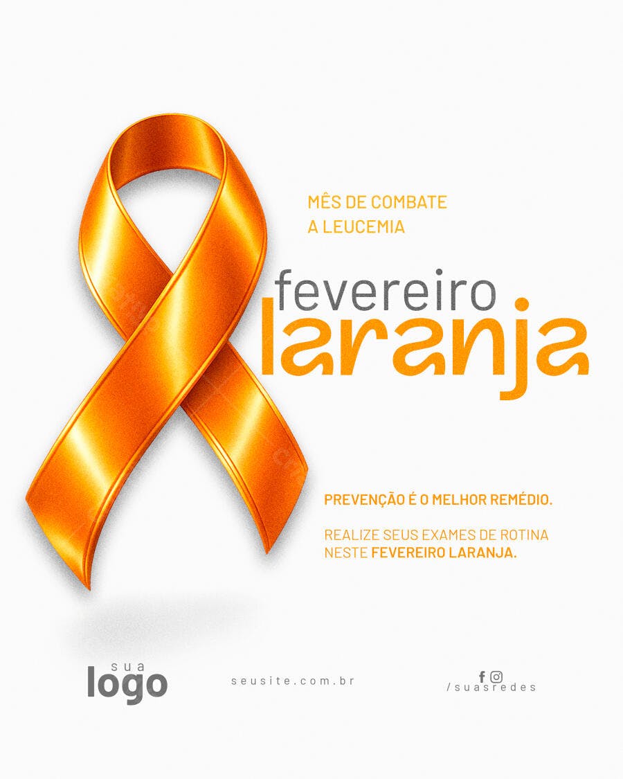 Post Fevereiro Laranja Mês Combate Leucemia PSD Editável