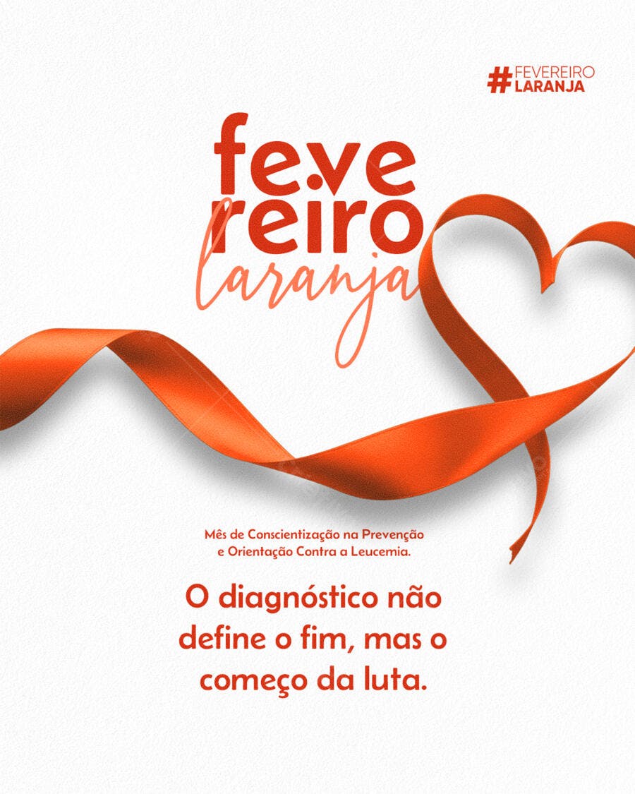 Post Fevereiro Laranja Conscientização Leucemia PSD Editável