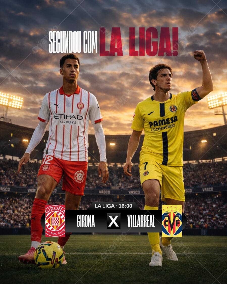 Post Instagram La Liga Futebol Girona x Villarreal PSD Editável